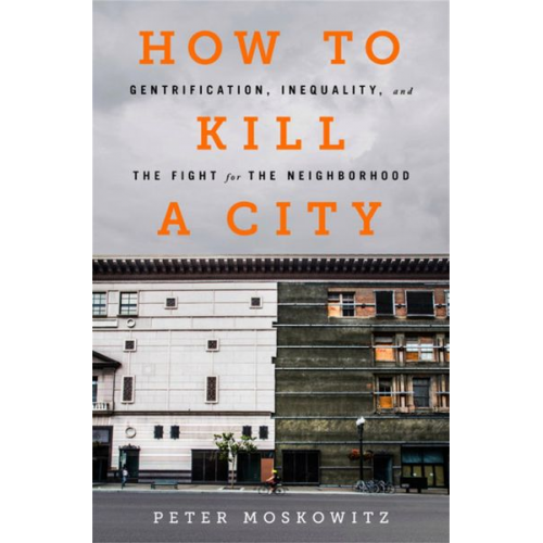 Pe Moskowitz - How to Kill a City