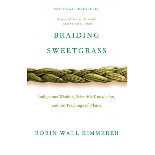 Robin Wall Kimmerer - Braiding Sweetgrass