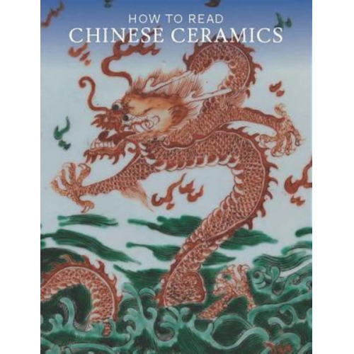 Denise Patry Leidy - How to Read Chinese Ceramics