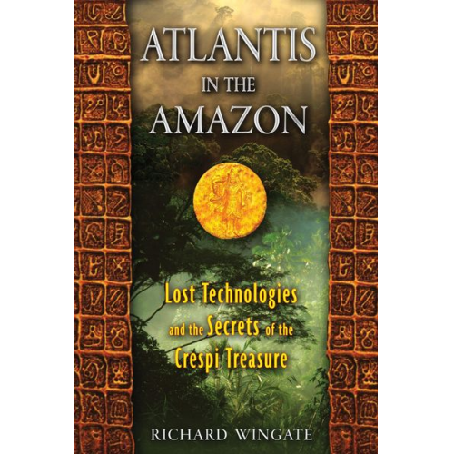 Richard Wingate - Atlantis in the Amazon