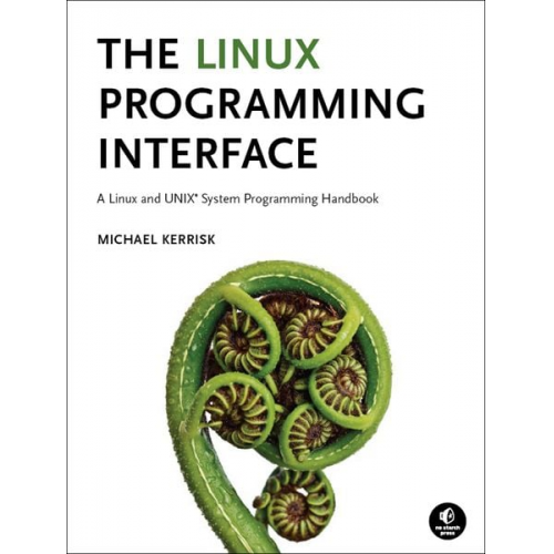 Michael Kerrisk - The Linux Programming Interface