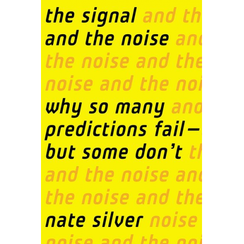 Nate Silver - The Signal and the Noise