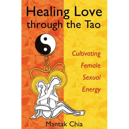 Mantak Chia - Healing Love Through the Tao