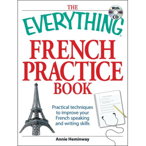 Annie Heminway - The Everything French Practice Book with CD