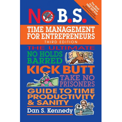 Dan S. Kennedy - No B.S. Time Management for Entrepreneurs