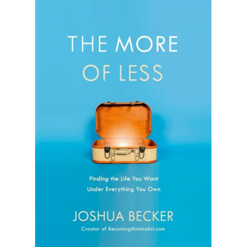 Joshua Becker - The More of Less