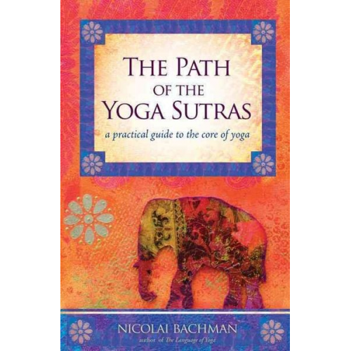 Nicolai Bachman - The Path of the Yoga Sutras