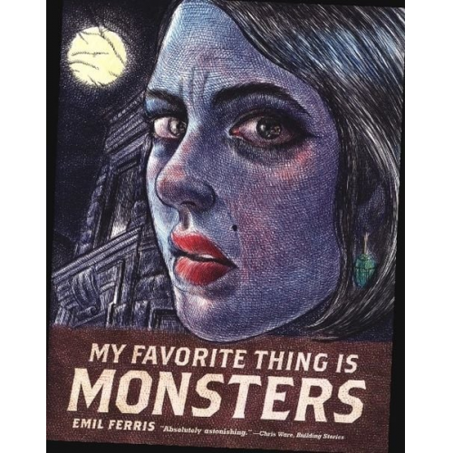 Emil Ferris - My Favorite Thing Is Monsters