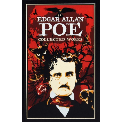 Edgar Allan Poe - Edgar Allan Poe: Collected Works