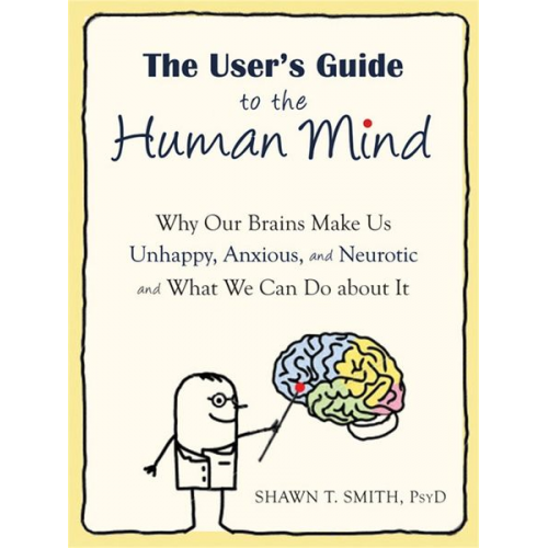 Shawn T. Smith - The User's Guide to the Human Mind