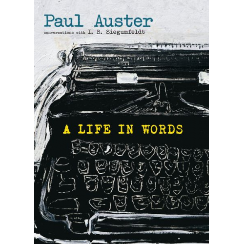 Paul Auster I. B. Siegumfeldt - A Life in Words