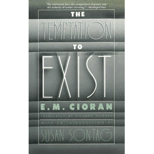 E. M. Cioran - The Temptation to Exist