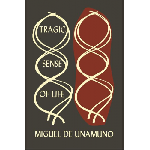 Miguel de Unamuno - The Tragic Sense of Life in Men and in Peoples