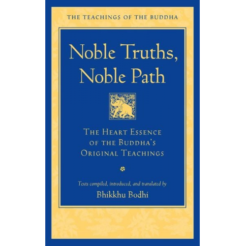 Bhikkhu Bodhi - Noble Truths, Noble Path