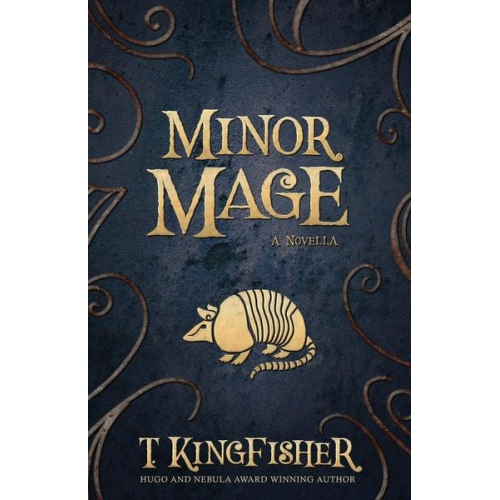 T. Kingfisher - Minor Mage