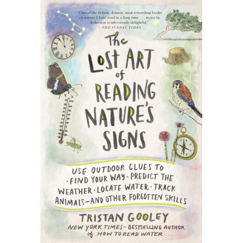 Tristan Gooley - The Lost Art of Reading Nature's Signs