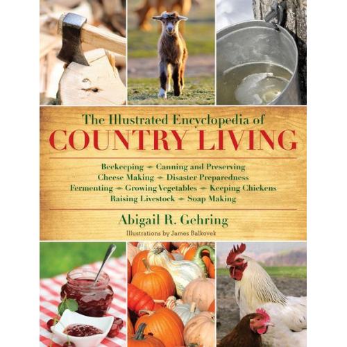 Abigail Gehring - The Illustrated Encyclopedia of Country Living