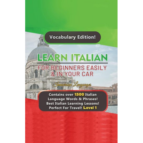 Immersion Languages - Learn Italian For Beginners Easily & In Your Car! Vocabulary Edition!