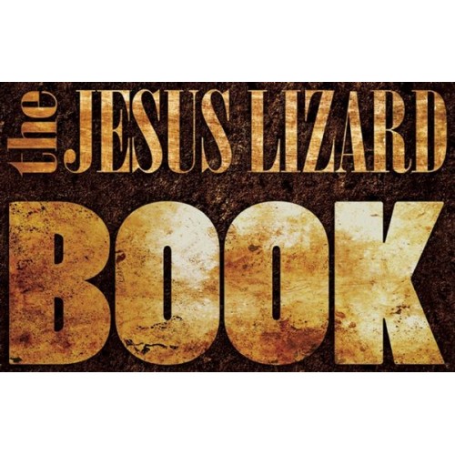 The Jesus Lizard - The Jesus Lizard Book