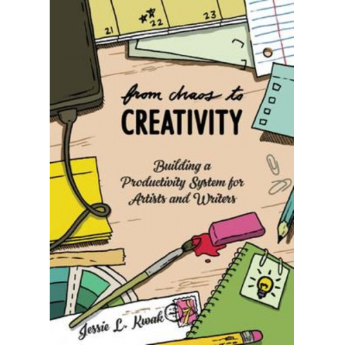 Jessie L. Kwak - From Chaos To Creativity