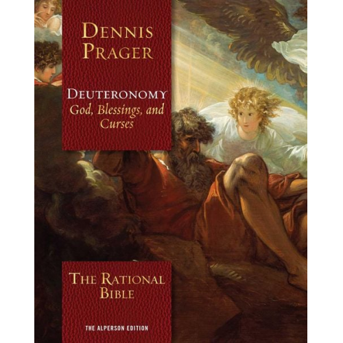 Dennis Prager - The Rational Bible: Deuteronomy