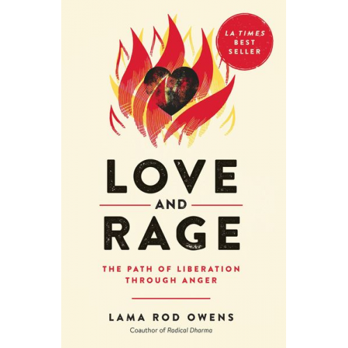 Lama Rod Owens - Love and Rage: The Path of Liberation Through Anger