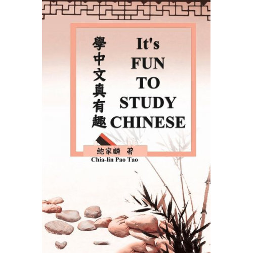 Chia-lin Pao Tao - It's Fun To Study Chinese (Bilingual Edition)