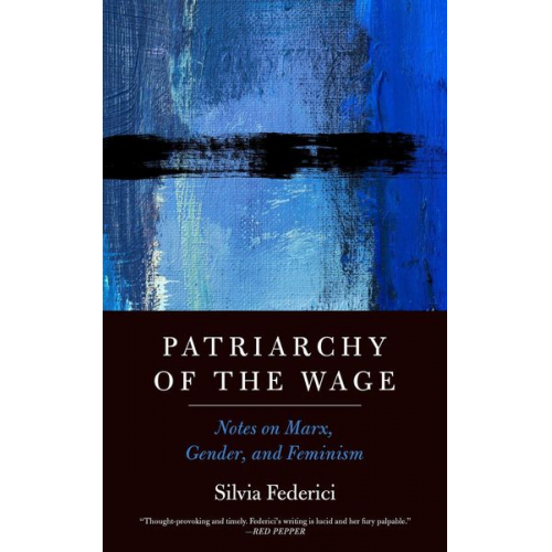 Silvia Federici - Patriarchy of the Wage