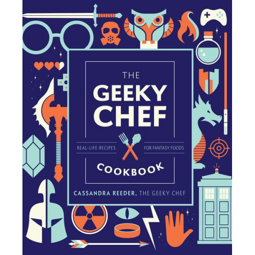 Cassandra Reeder - The Geeky Chef Cookbook