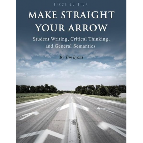 Tim Lyons - Make Straight your Arrow