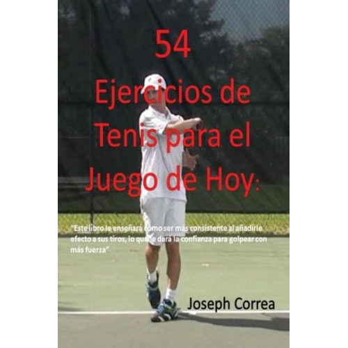 Joseph Correa - 54 Ejercicios de Tenis para el juego de hoy