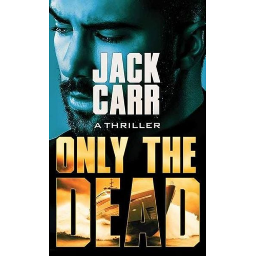 Jack Carr - Only the Dead