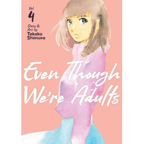 Takako Shimura - Even Though We're Adults Vol. 4