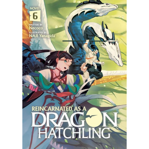 Necoco - Reincarnated as a Dragon Hatchling (Light Novel) Vol. 6