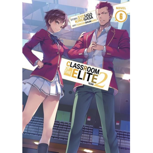 Syougo Kinugasa - Classroom of the Elite: Year 2 (Light Novel) Vol. 6