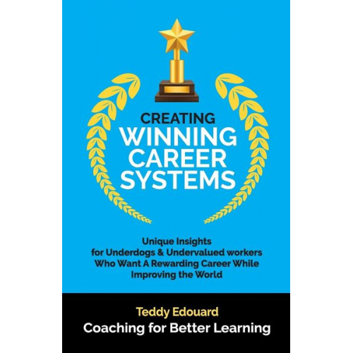 Teddy Edouard - Creating Winning Career Systems