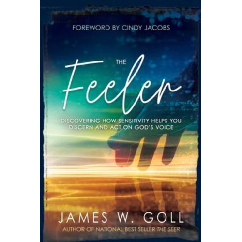 James W. Goll - The Feeler