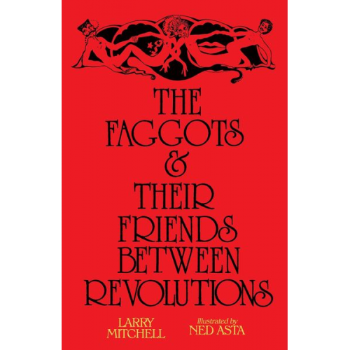 Larry Mitchell - The Faggots and Their Friends Between Revolutions