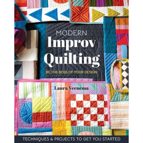 Laura Veenema - Modern Improv Quilting