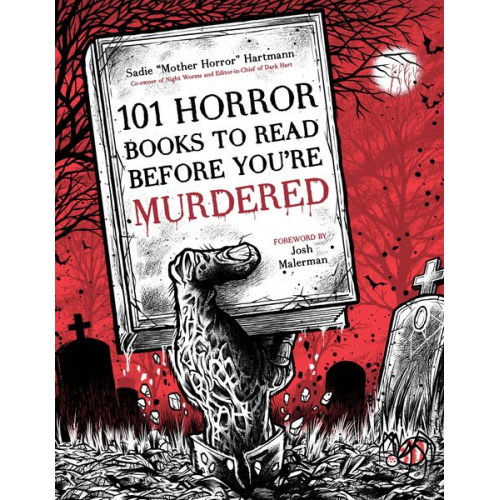 Sadie Hartmann - 101 Horror Books to Read Before You're Murdered