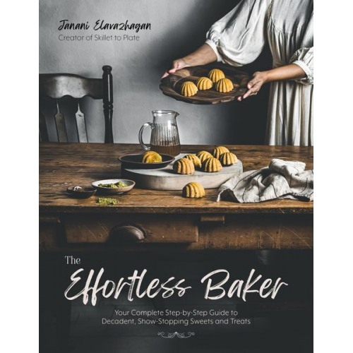 Janani Elavazhagan - The Effortless Baker