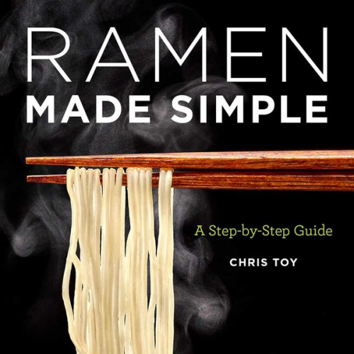 Chris Toy - Ramen Made Simple