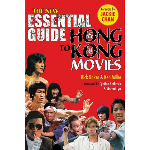 Kenneth Miller Rick Baker - New Essential Guide to Hong Kong Movies