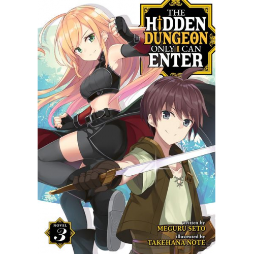 Meguru Seto - The Hidden Dungeon Only I Can Enter (Light Novel) Vol. 3