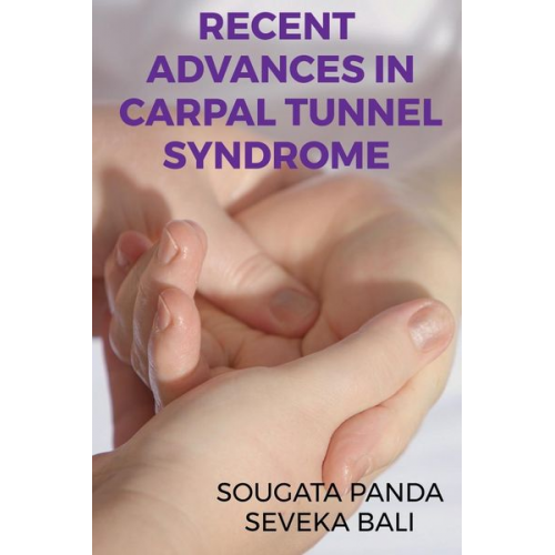 Sougata Panda - Recent advances in carpal tunnel syndrome.