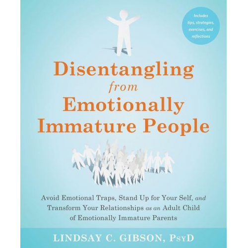 Lindsay C. Gibson - Disentangling from Emotionally Immature People