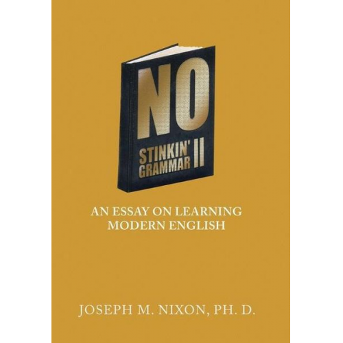 Joseph M. Nixon - No Stinkin' Grammar Ii