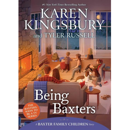 Karen Kingsbury Tyler Russell - Being Baxters