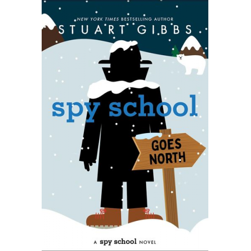 Stuart Gibbs - Spy School Goes North