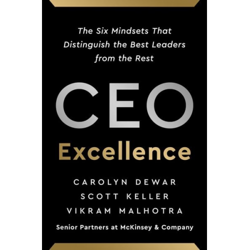 Carolyn Dewar Scott Keller Vikram Malhotra - CEO Excellence